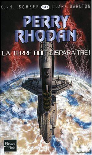 [Perry Rhodan 247] • La terre doit disparaitre!